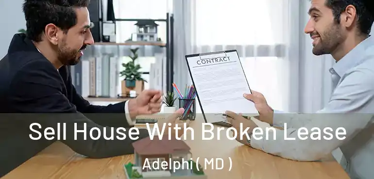  Sell House With Broken Lease Adelphi ( MD )