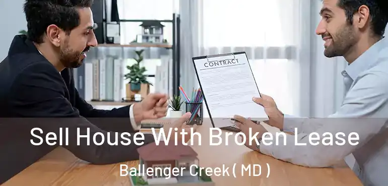  Sell House With Broken Lease Ballenger Creek ( MD )
