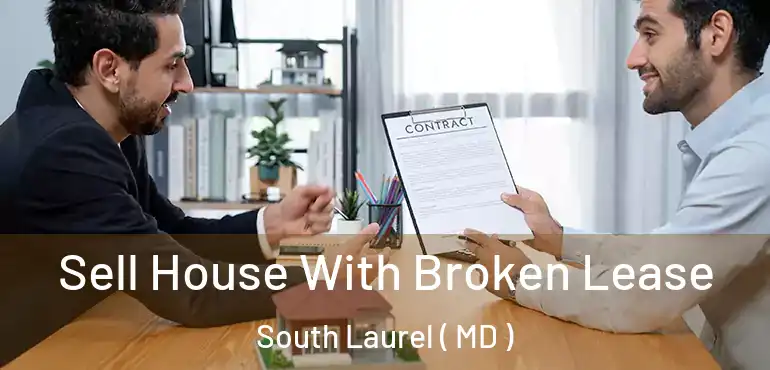  Sell House With Broken Lease South Laurel ( MD )