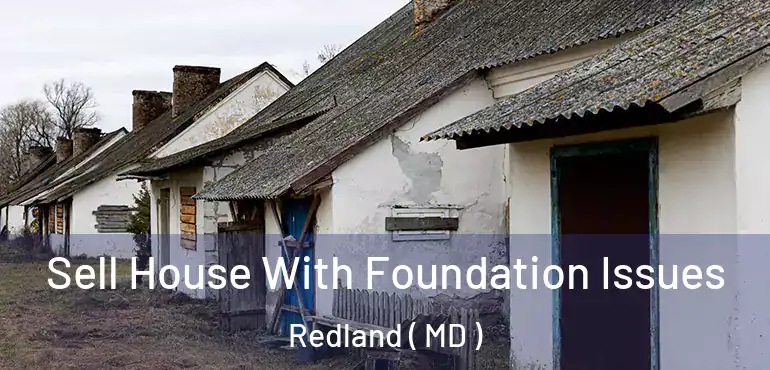  Sell House With Foundation Issues Redland ( MD )