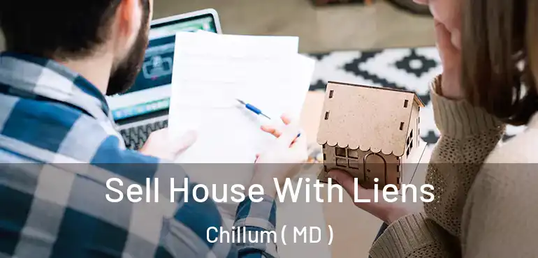  Sell House With Liens Chillum ( MD )