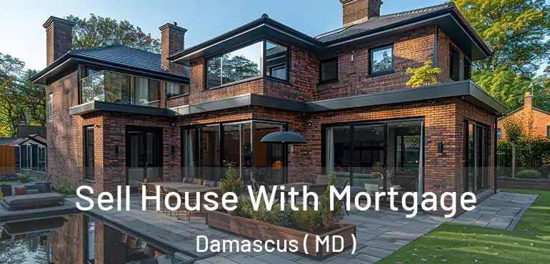  Sell House With Mortgage Damascus ( MD )