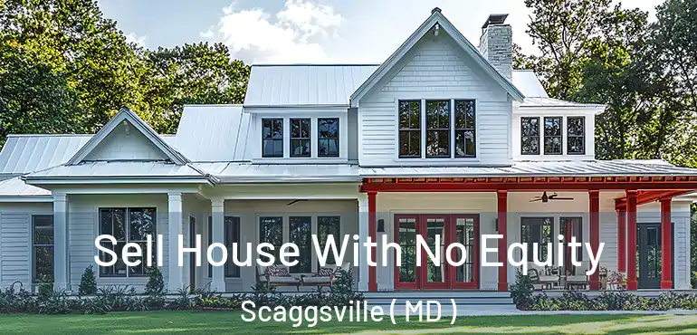  Sell House With No Equity Scaggsville ( MD )