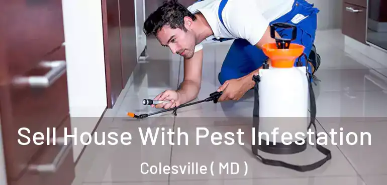  Sell House With Pest Infestation Colesville ( MD )