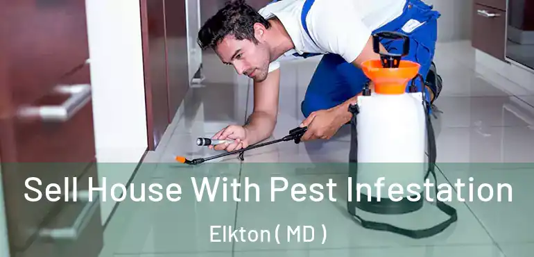  Sell House With Pest Infestation Elkton ( MD )