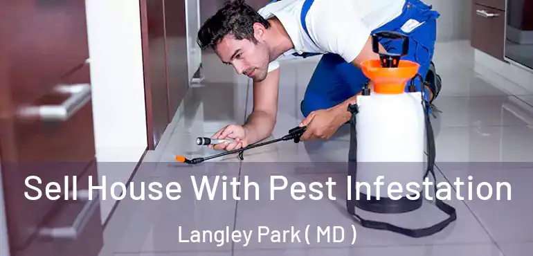  Sell House With Pest Infestation Langley Park ( MD )