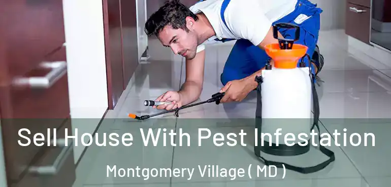  Sell House With Pest Infestation Montgomery Village ( MD )