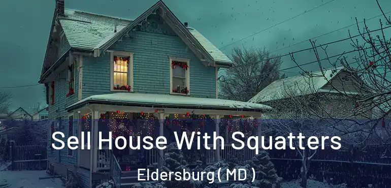  Sell House With Squatters Eldersburg ( MD )
