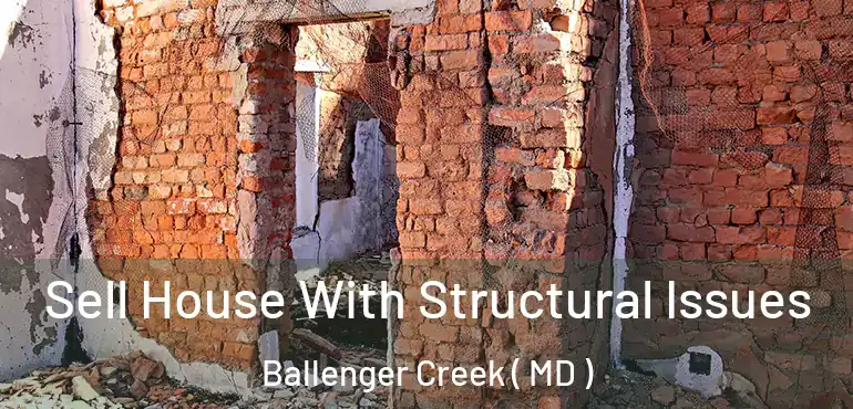  Sell House With Structural Issues Ballenger Creek ( MD )