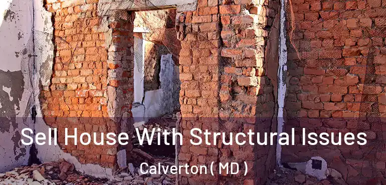  Sell House With Structural Issues Calverton ( MD )