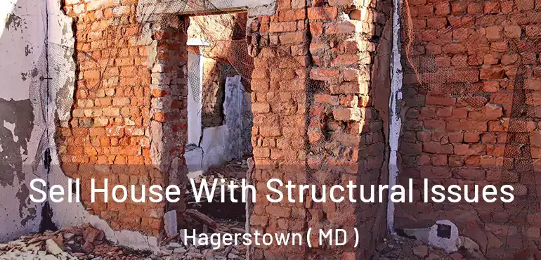  Sell House With Structural Issues Hagerstown ( MD )