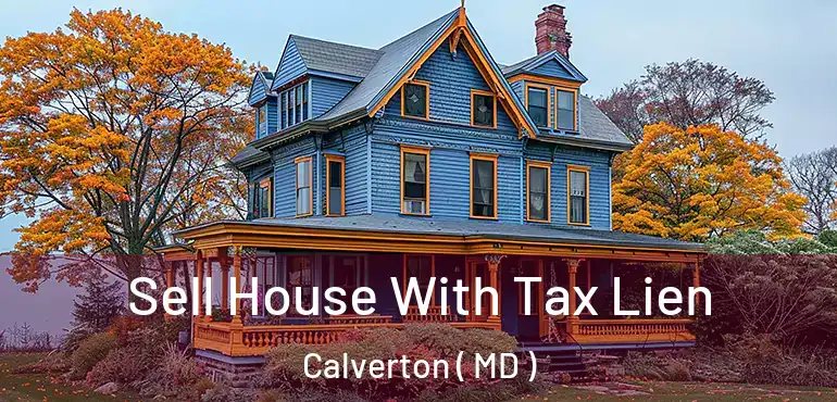  Sell House With Tax Lien Calverton ( MD )