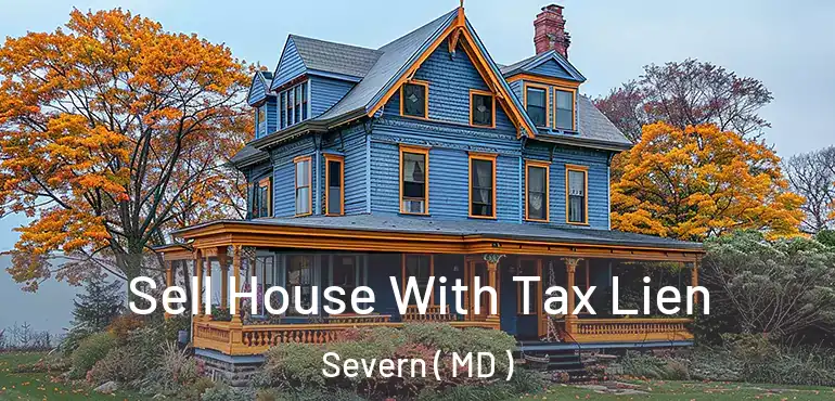  Sell House With Tax Lien Severn ( MD )