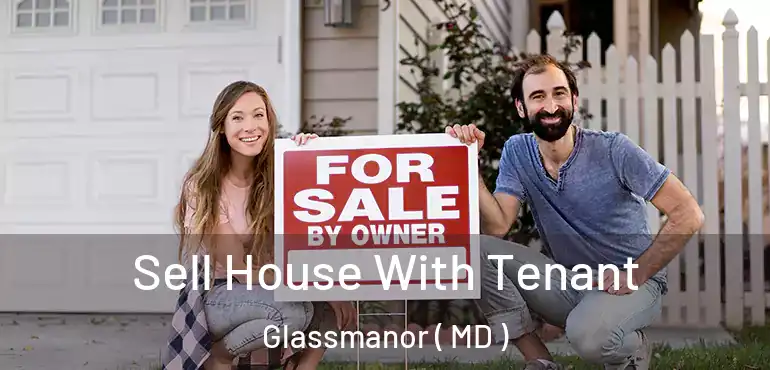  Sell House With Tenant Glassmanor ( MD )
