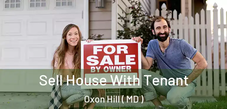  Sell House With Tenant Oxon Hill ( MD )