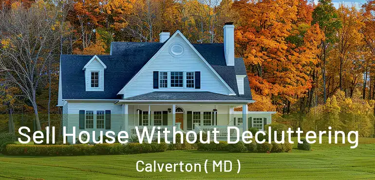  Sell House Without Decluttering Calverton ( MD )