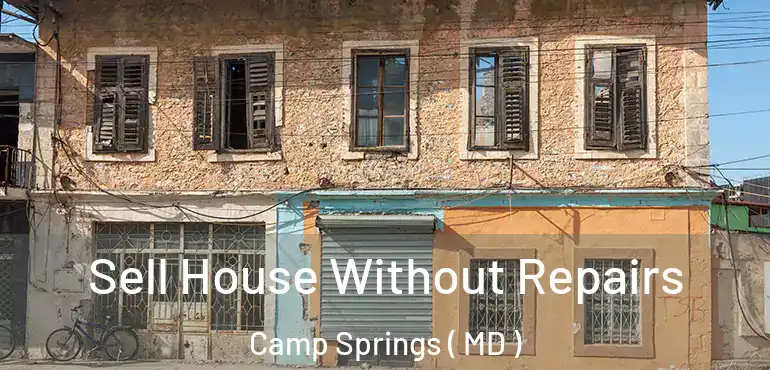  Sell House Without Repairs Camp Springs ( MD )
