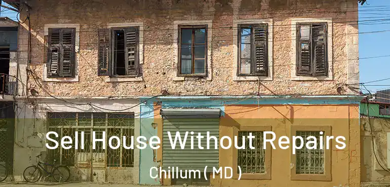  Sell House Without Repairs Chillum ( MD )