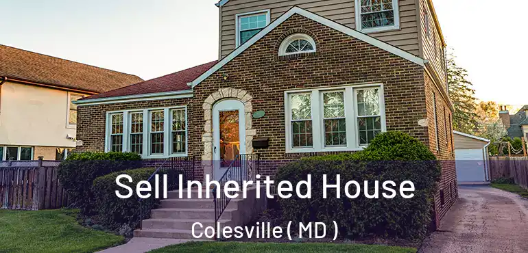 Sell Inherited House Colesville ( MD )