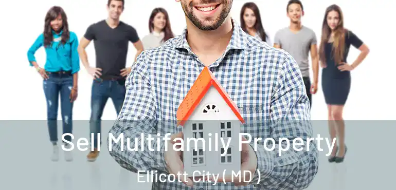 Sell Multifamily Property Ellicott City ( MD )