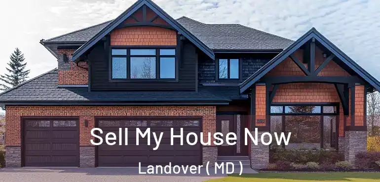  Sell My House Now Landover ( MD )