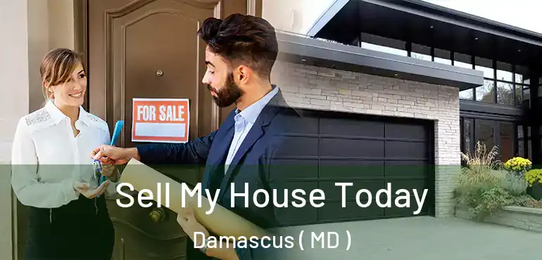  Sell My House Today Damascus ( MD )