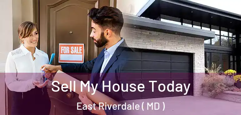  Sell My House Today East Riverdale ( MD )