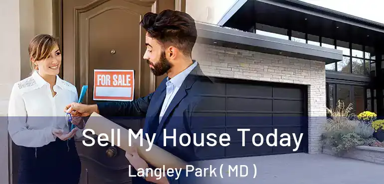  Sell My House Today Langley Park ( MD )
