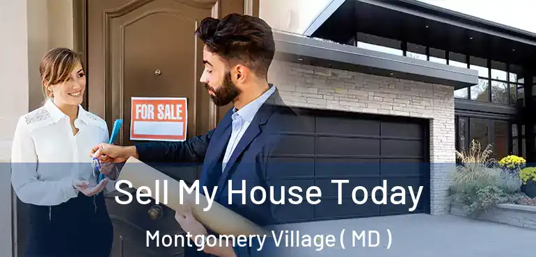  Sell My House Today Montgomery Village ( MD )