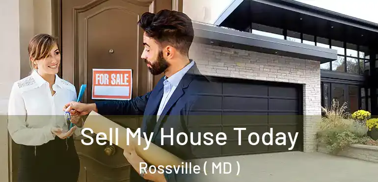  Sell My House Today Rossville ( MD )