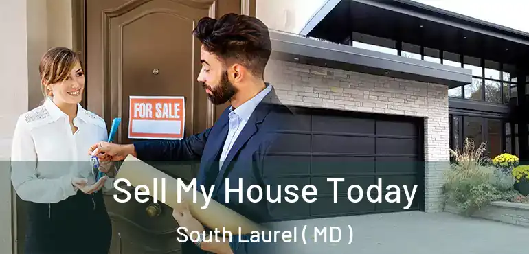  Sell My House Today South Laurel ( MD )