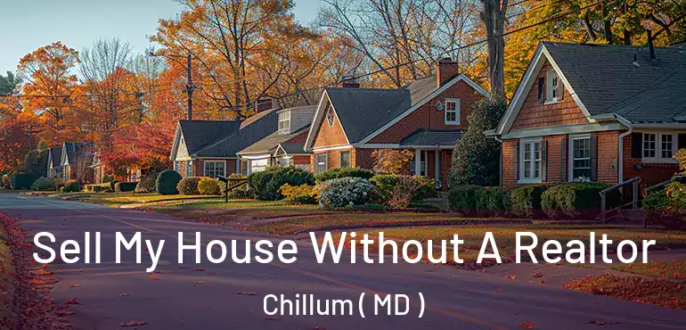  Sell My House Without A Realtor Chillum ( MD )