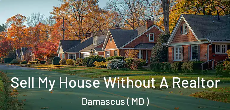  Sell My House Without A Realtor Damascus ( MD )