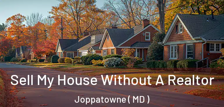  Sell My House Without A Realtor Joppatowne ( MD )