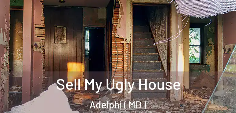  Sell My Ugly House Adelphi ( MD )