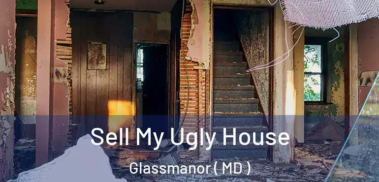  Sell My Ugly House Glassmanor ( MD )
