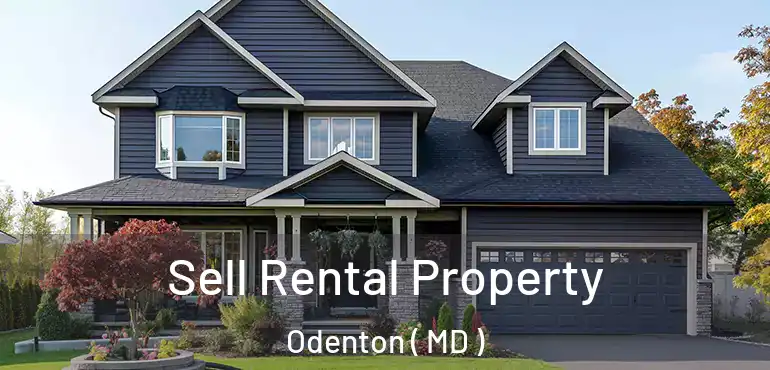  Sell Rental Property Odenton ( MD )