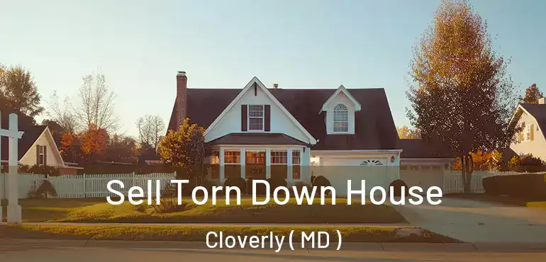  Sell Torn Down House Cloverly ( MD )