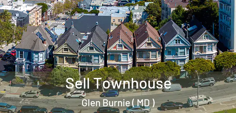  Sell Townhouse Glen Burnie ( MD )