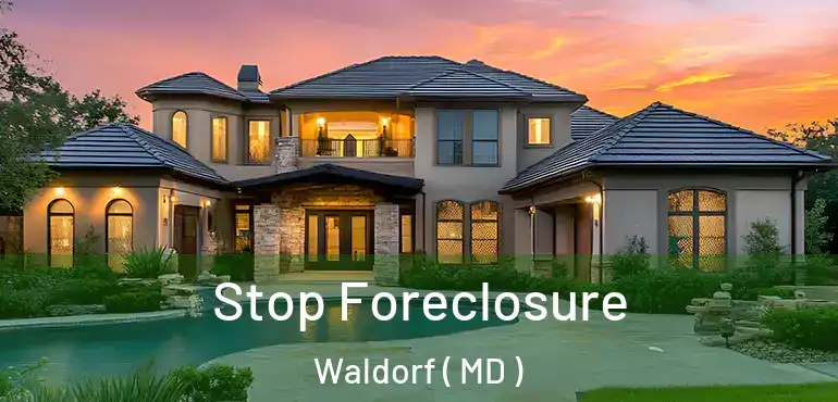  Stop Foreclosure Waldorf ( MD )
