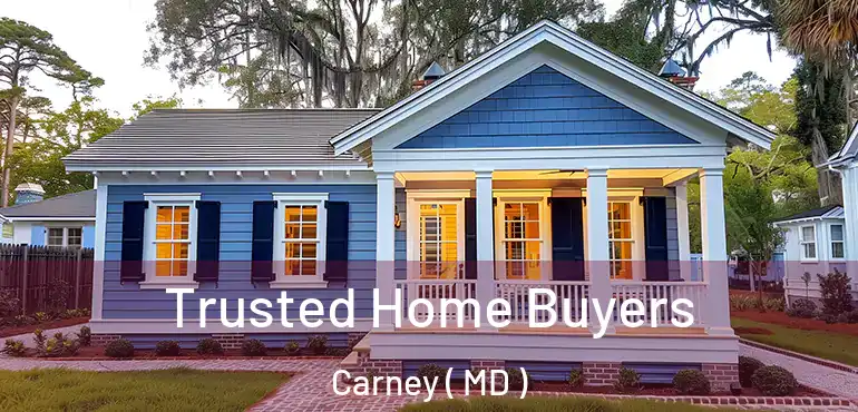  Trusted Home Buyers Carney ( MD )