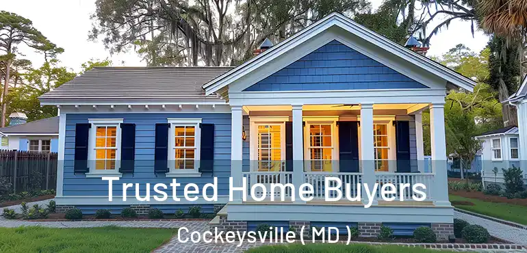  Trusted Home Buyers Cockeysville ( MD )
