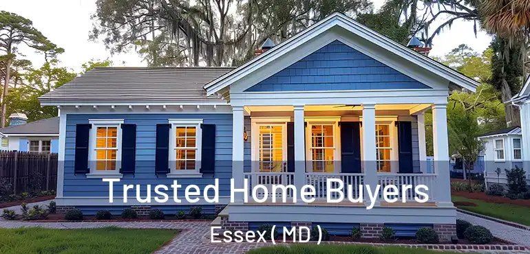  Trusted Home Buyers Essex ( MD )