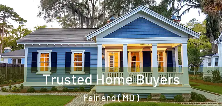  Trusted Home Buyers Fairland ( MD )
