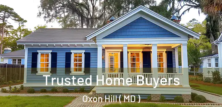  Trusted Home Buyers Oxon Hill ( MD )