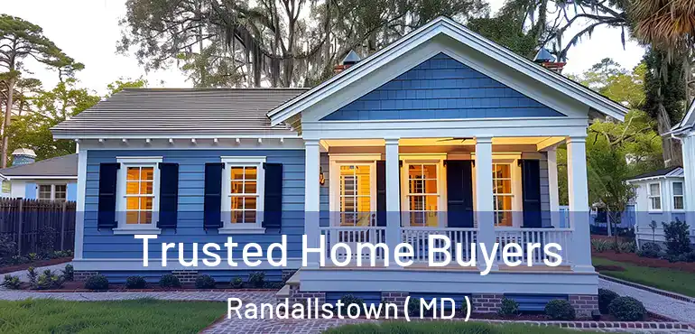 Trusted Home Buyers Randallstown ( MD )