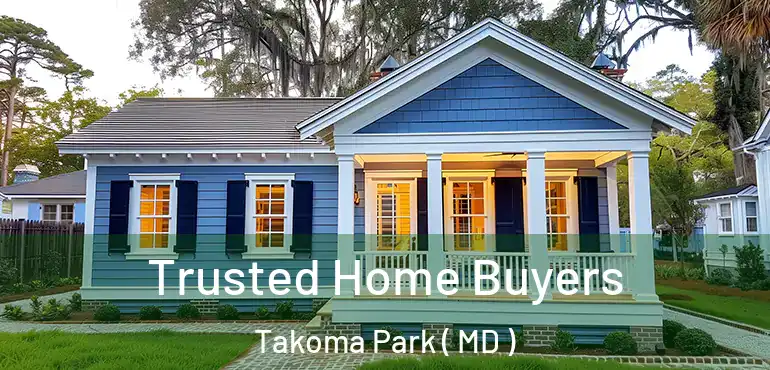  Trusted Home Buyers Takoma Park ( MD )