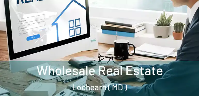  Wholesale Real Estate Lochearn ( MD )