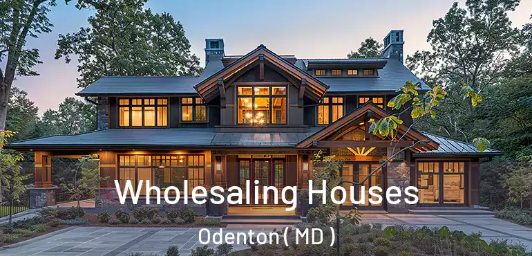  Wholesaling Houses Odenton ( MD )